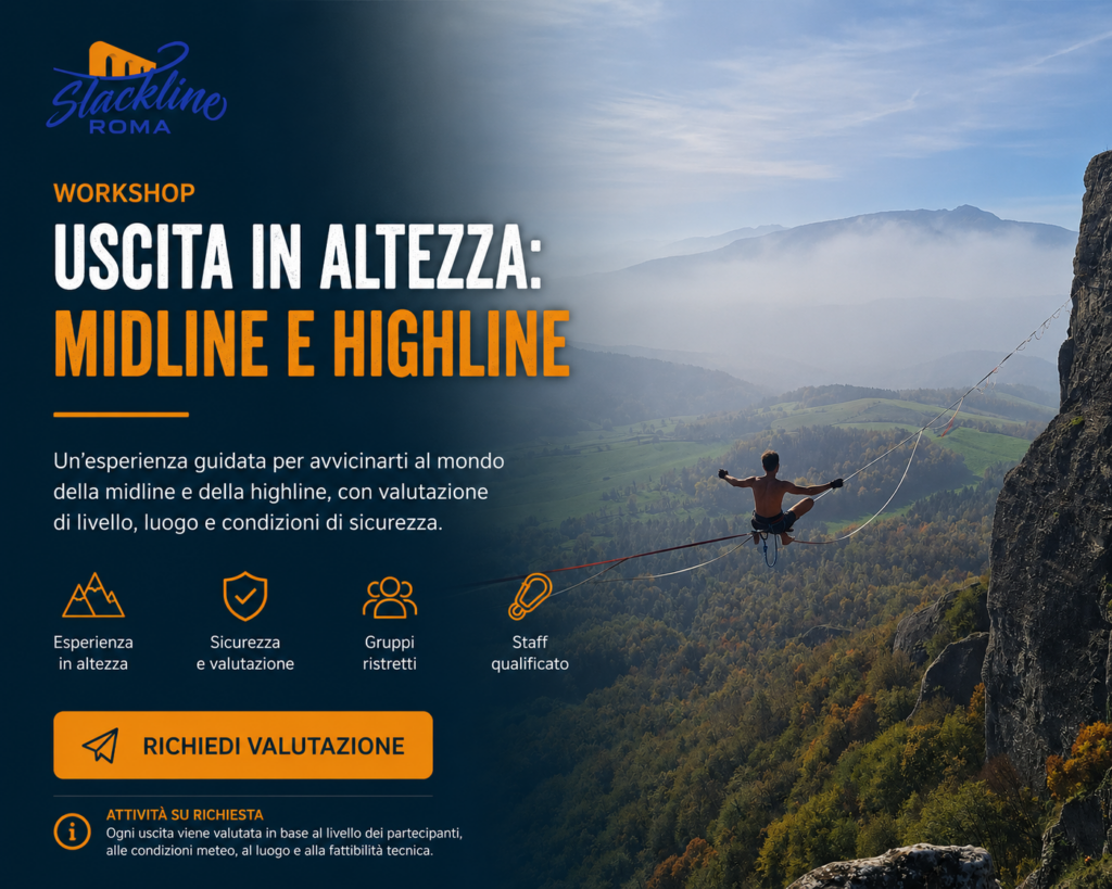 Workshop midline e highline con Slackline Roma, esperienza guidata in altezza con valutazione di livello, sicurezza e condizioni tecniche.